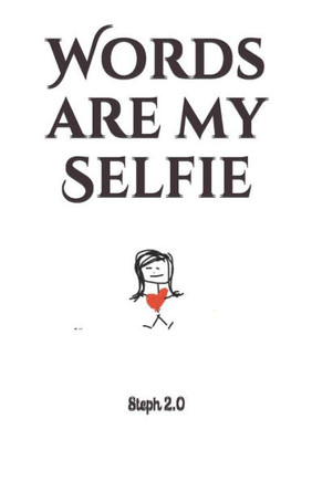 Words Are My Selfie