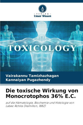 Die toxische Wirkung von Monocrotophos 36% E.C.
