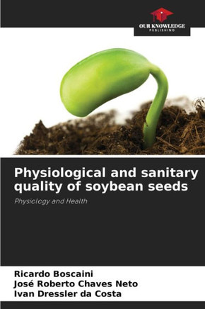 Physiological and sanitary quality of soybean seeds
