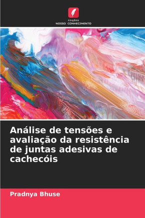 Análise de tensões e avaliação da resistência de juntas adesivas de cachecóis