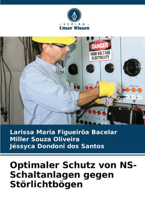 Optimaler Schutz von NS-Schaltanlagen gegen Störlichtbögen