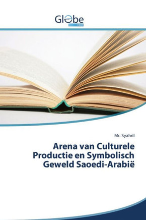 Arena van Culturele Productie en Symbolisch Geweld Saoedi-Arabië
