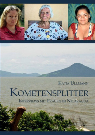 Kometensplitter: Interviews mit Frauen in Nicaragua