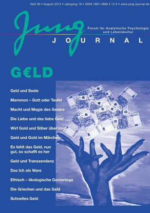 Jung-Journal 30: Geld: Forum für Analytische Psychologie und Lebenskultur