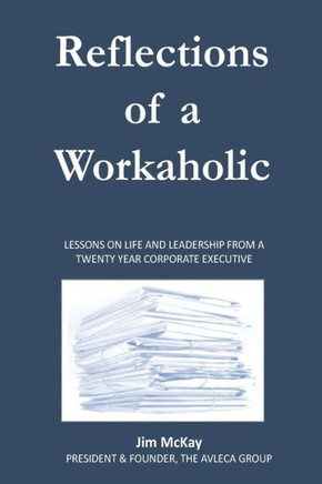 Reflections Of A Workaholic
