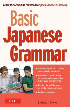 Basic Japanese Grammar: Learn the Grammar You Need to Speak Japanese Correctly (Master the Jlpt)