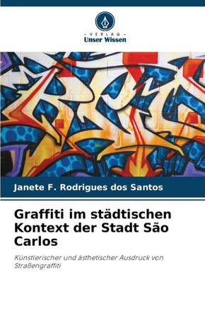 Graffiti im städtischen Kontext der Stadt São Carlos