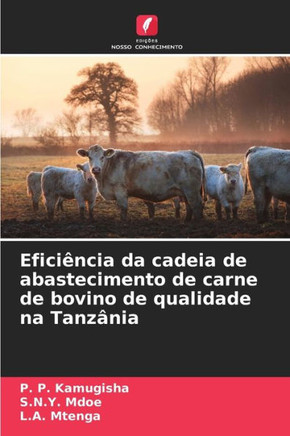 Efici?ncia da cadeia de abastecimento de carne de bovino de qualidade na Tanz?nia