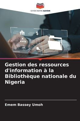 Gestion des ressources d'information à la Bibliothèque nationale du Nigeria