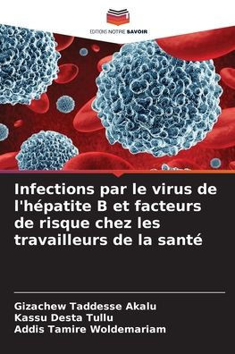 Infections par le virus de l'hépatite B et facteurs de risque chez les travailleurs de la santé