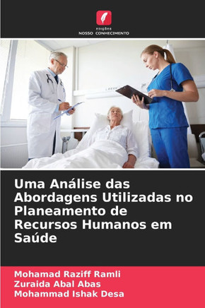 Uma Análise das Abordagens Utilizadas no Planeamento de Recursos Humanos em Saúde