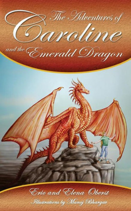 The Adventures Of Caroline : And The Emerald Dragon