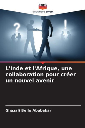 L'Inde et l'Afrique, une collaboration pour créer un nouvel avenir