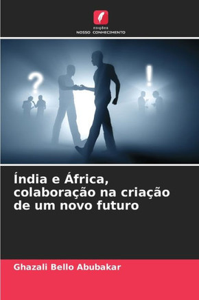Índia e África, colaboração na criação de um novo futuro