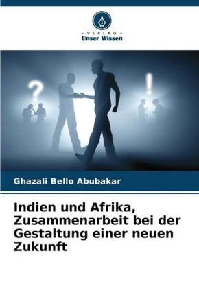 Indien und Afrika, Zusammenarbeit bei der Gestaltung einer neuen Zukunft