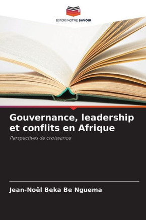 Gouvernance, leadership et conflits en Afrique