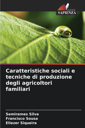 Caratteristiche sociali e tecniche di produzione degli agricoltori familiari