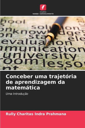 Conceber uma trajetória de aprendizagem da matemática