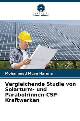 Vergleichende Studie von Solarturm- und Parabolrinnen-CSP-Kraftwerken