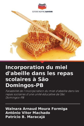 Incorporation du miel d'abeille dans les repas scolaires ? S?o Domingos-PB