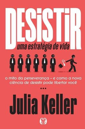Desistir: uma estratégia de vida