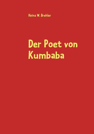 Der Poet von Kumbaba: und andere Erzählungen
