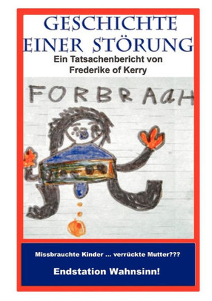 Geschichte einer Störung: Ein Tatsachenbericht von Frederike of Kerry