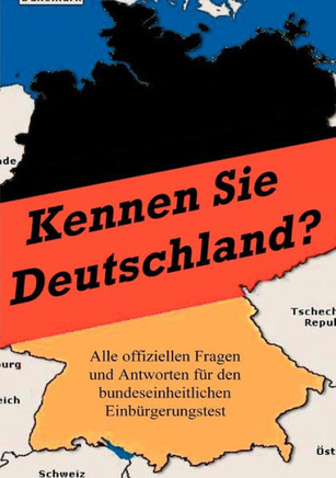 Kennen Sie Deutschland?: Alle offiziellen Fragen und Antworten für den bundeseinheitlichen Einbürgerungstest