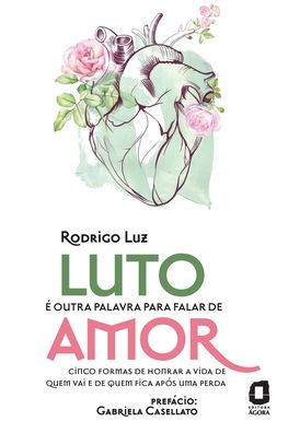 Luto é outra palavra para falar de amor