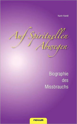 Auf spirituellen Abwegen - Biographie des Missbrauchs