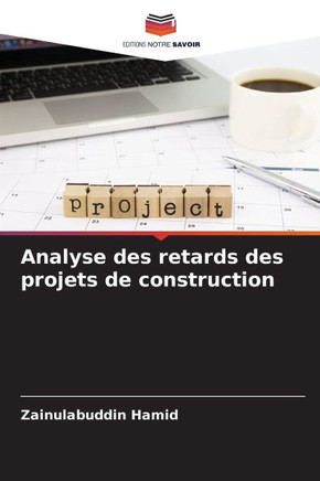 Analyse des retards des projets de construction
