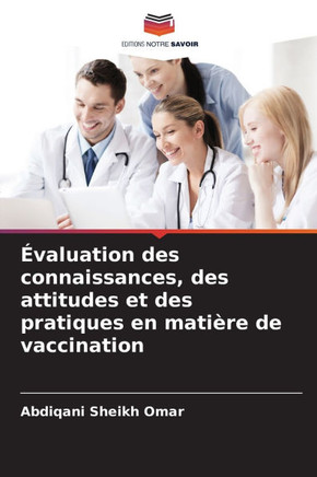 Évaluation des connaissances, des attitudes et des pratiques en matière de vaccination