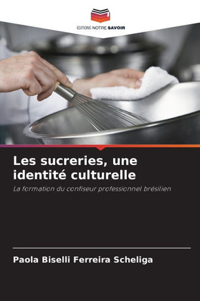 Les sucreries, une identité culturelle