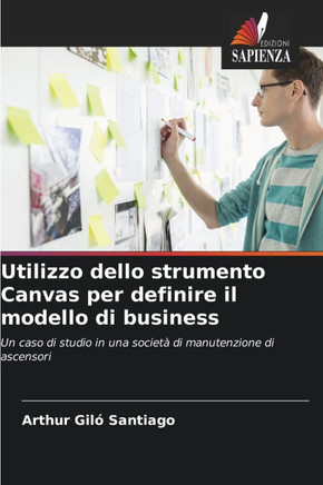 Utilizzo dello strumento Canvas per definire il modello di business