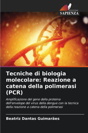 Tecniche di biologia molecolare: Reazione a catena della polimerasi (PCR)