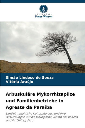 Arbuskuläre Mykorrhizapilze und Familienbetriebe in Agreste da Paraíba