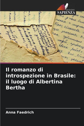 Il romanzo di introspezione in Brasile: il luogo di Albertina Bertha