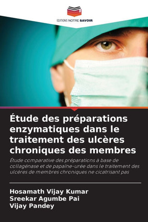 Étude des préparations enzymatiques dans le traitement des ulcères chroniques des membres