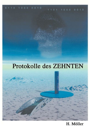 2070 Protokolle des ZEHNTEN 2075: Eine fiktive dokumentarische Rückschau auf unsere nahe Zukunft?