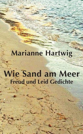 Wie Sand am Meer: Freud und Leid Gedichte