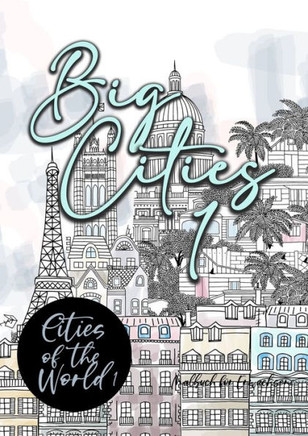 Big Cities Coloring Book for Adults Cities of the World 1: City Coloring Book for Adults Landmarks Cities Coloring Book Houses Coloring Book