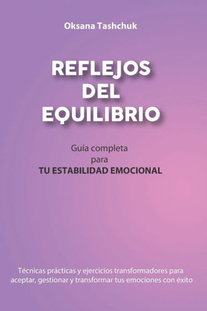 Reflejos del Equilibrio: Guía completa para TU Estabilidad Emocional