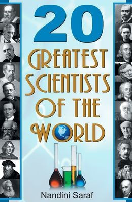 20 Greatest Scientists of the World