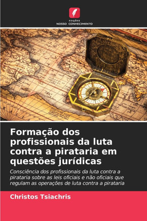 Formação dos profissionais da luta contra a pirataria em questões jurídicas