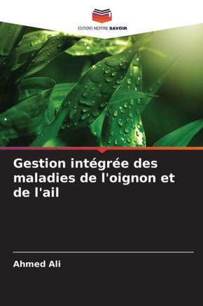 Gestion intégrée des maladies de l'oignon et de l'ail