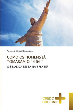 Como OS Homens Já Tomaram O "" 666 ""