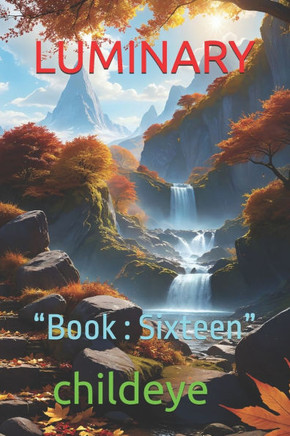 Luminary: ""Book: Sixteen""