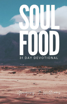 Soul Food: 31 Day Devotional For Your Soul