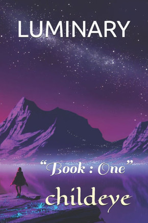 Luminary: ""Book: One""