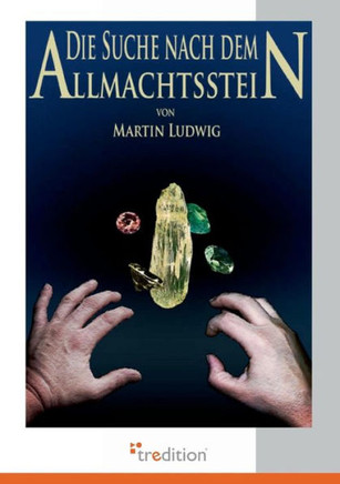 Die Suche Nach Dem Allmachtsstein